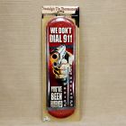 1391 Rivers Edge We Dont Dial Youve Been Warned Outdoor Metal