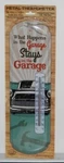 #62405 What Happens Garage Tin Thermometer By Countryside Products. Fixed Price $12.99.