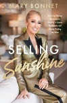 Selling Sunshine : Surviving Teenage Motherhood, Thriving Luxu. Fixed Price $9.24.