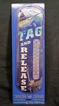 Tag And Release 5X17 Metal Thermometer Guy Harvey Ocean Foundation 2016. Fixed Price $23.13.